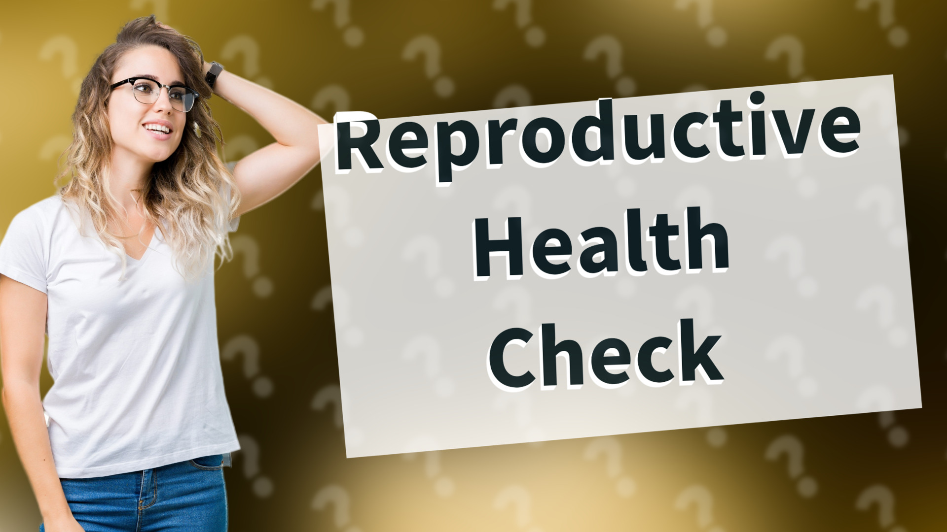 Reproductive Health Check