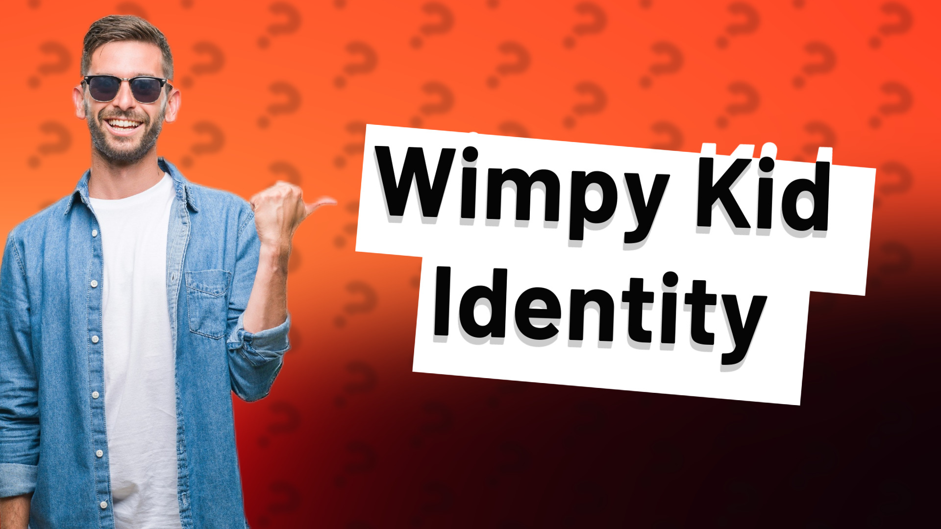 Wimpy Kid Identity