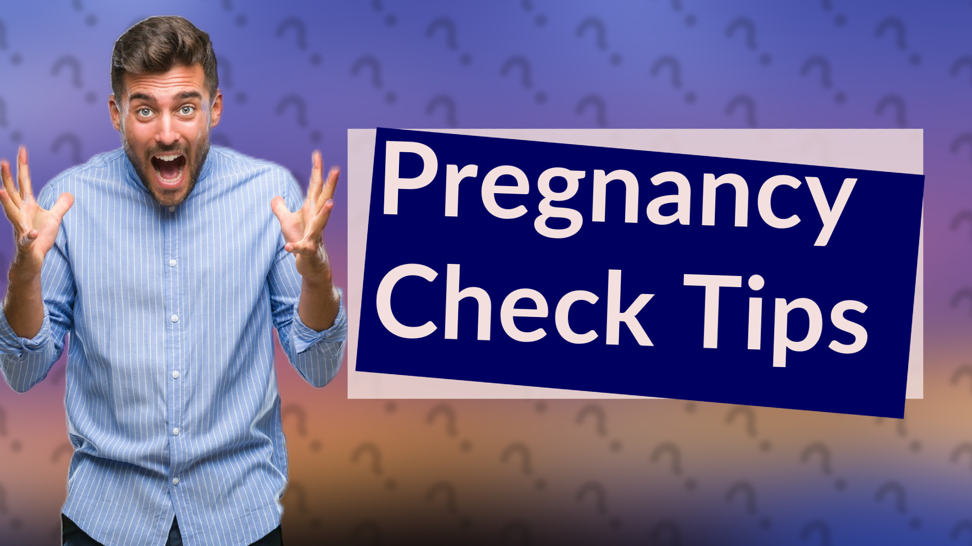 Pregnancy Check Tips