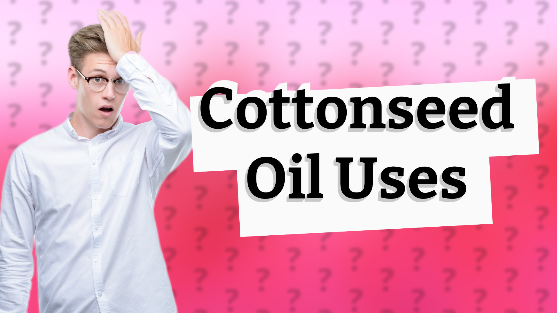Cottonseed Oil Uses