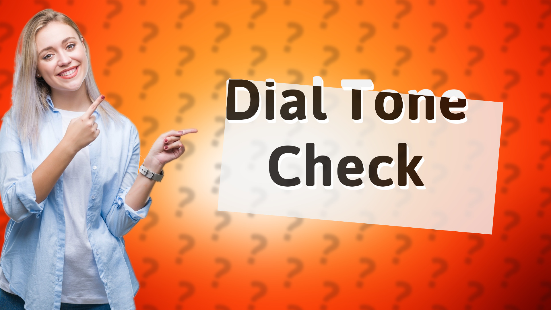 Dial Tone Check