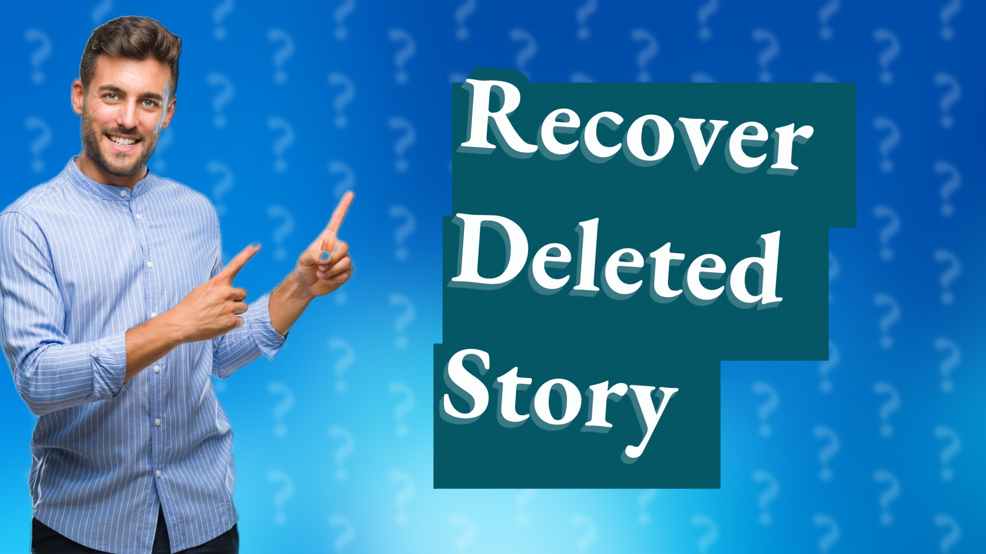 Recover Deleted Story