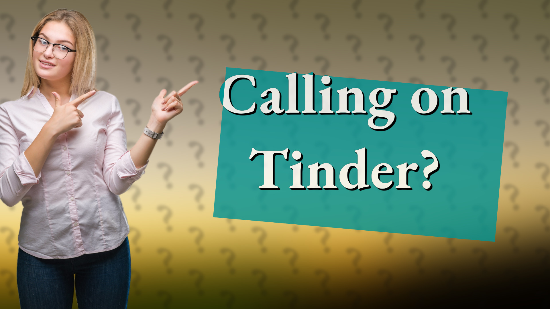 Calling on Tinder?