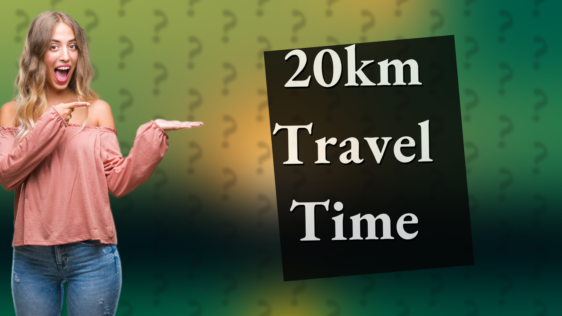 20km Travel Time