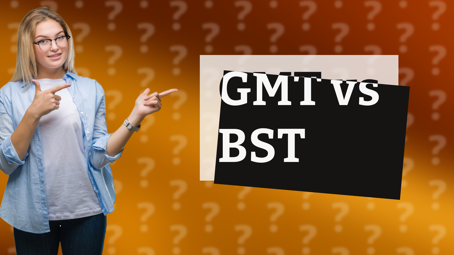 GMT vs BST