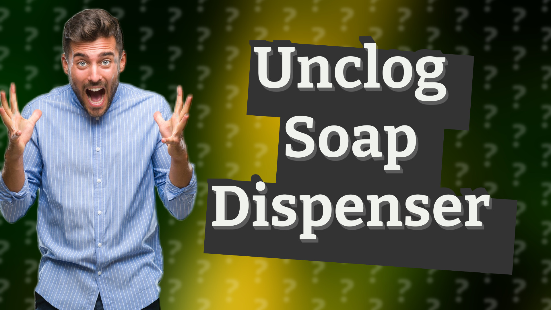 Unclog Soap Dispenser
