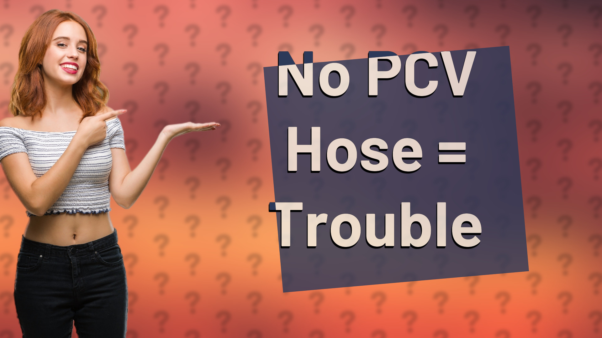 No PCV Hose = Trouble