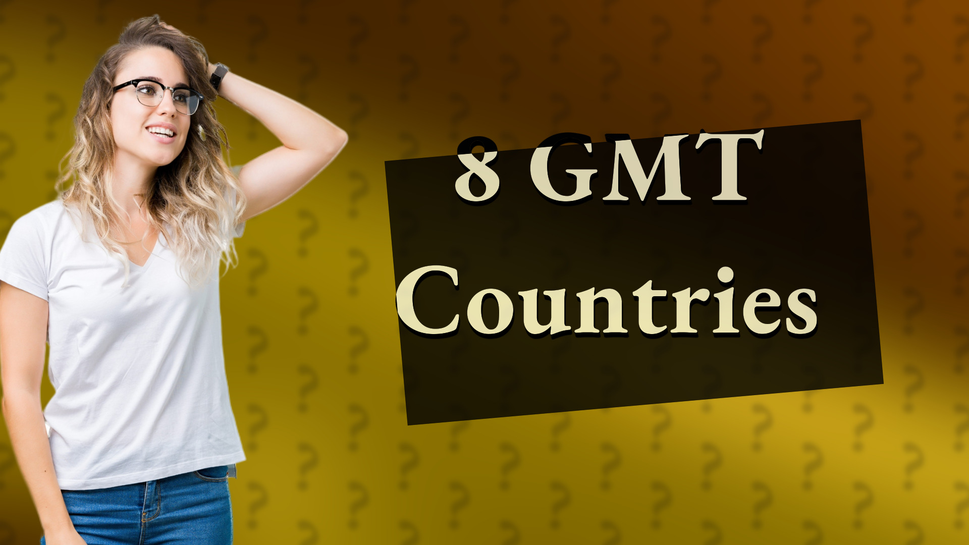 8 GMT Countries