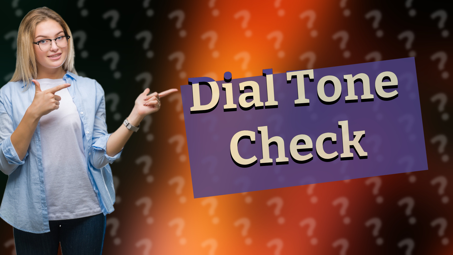 Dial Tone Check