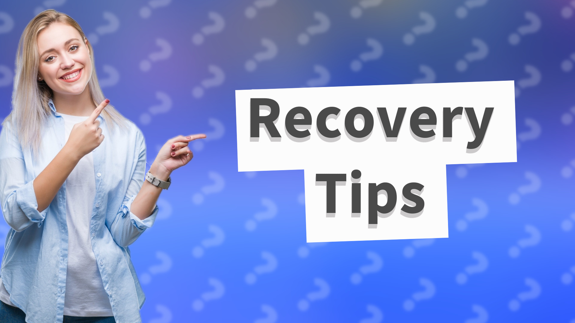 Recovery Tips