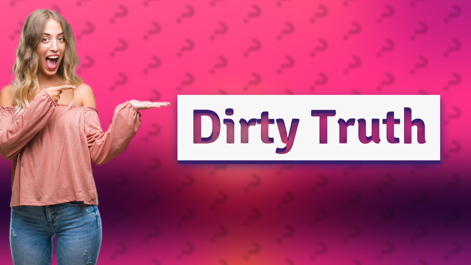 Dirty Truth