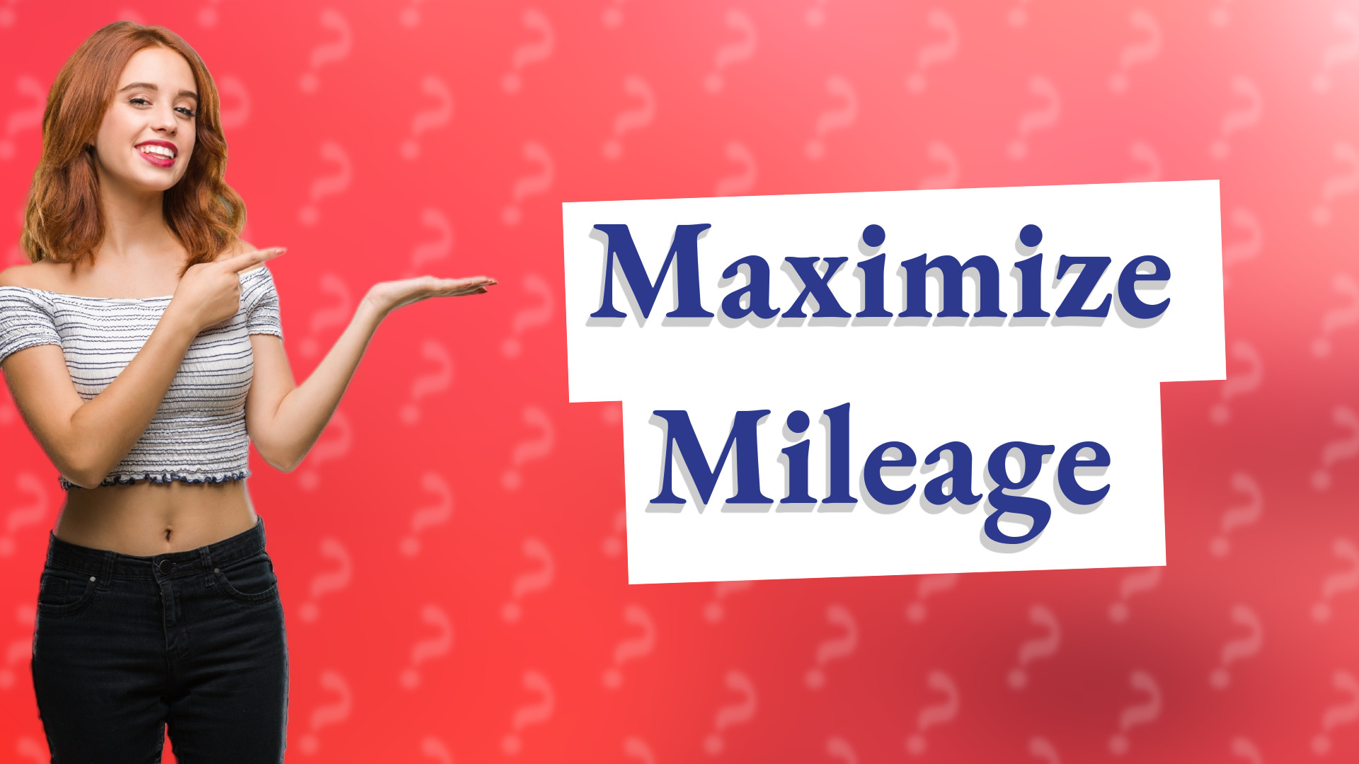 Maximize Mileage
