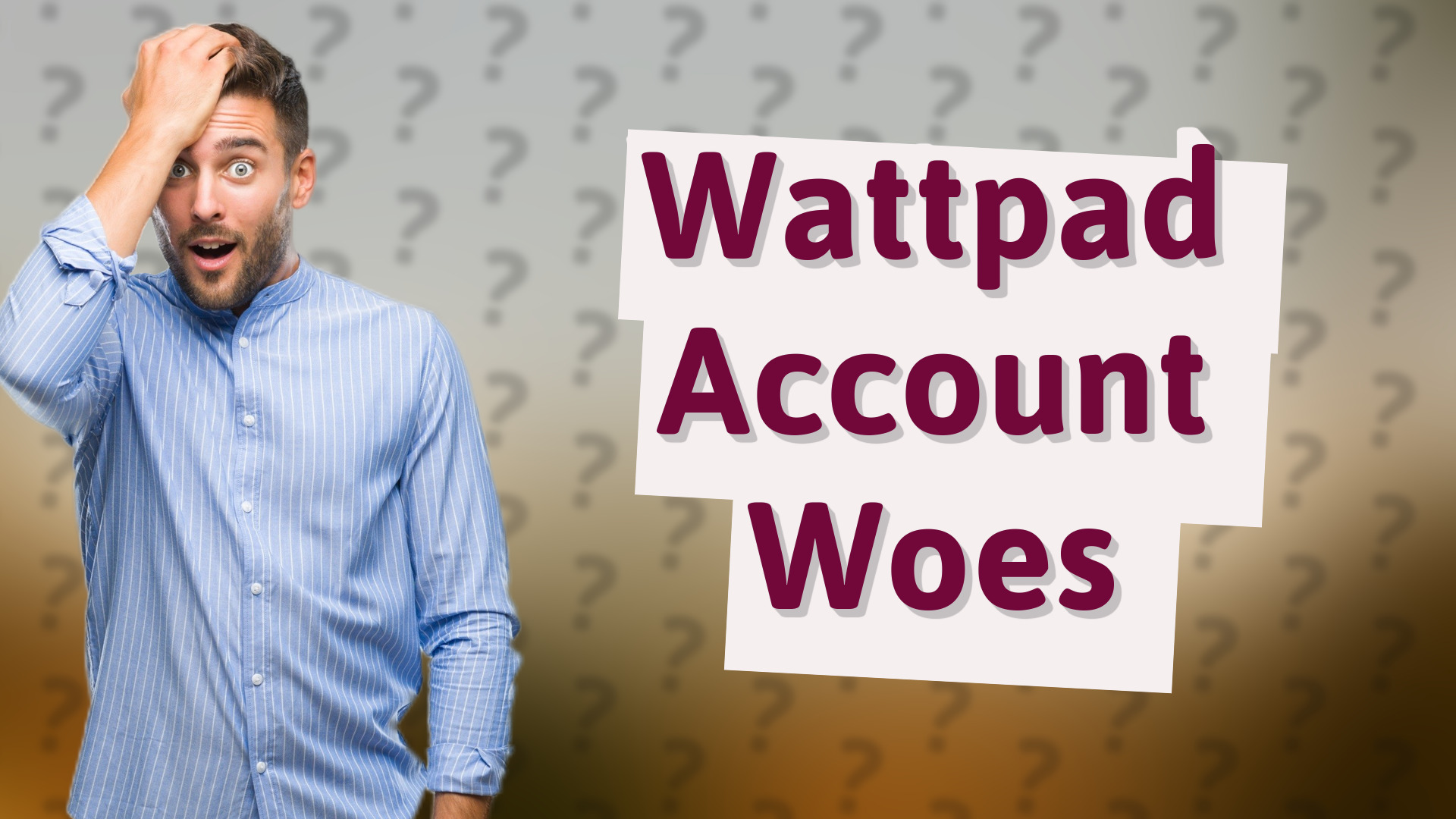 Wattpad Account Woes