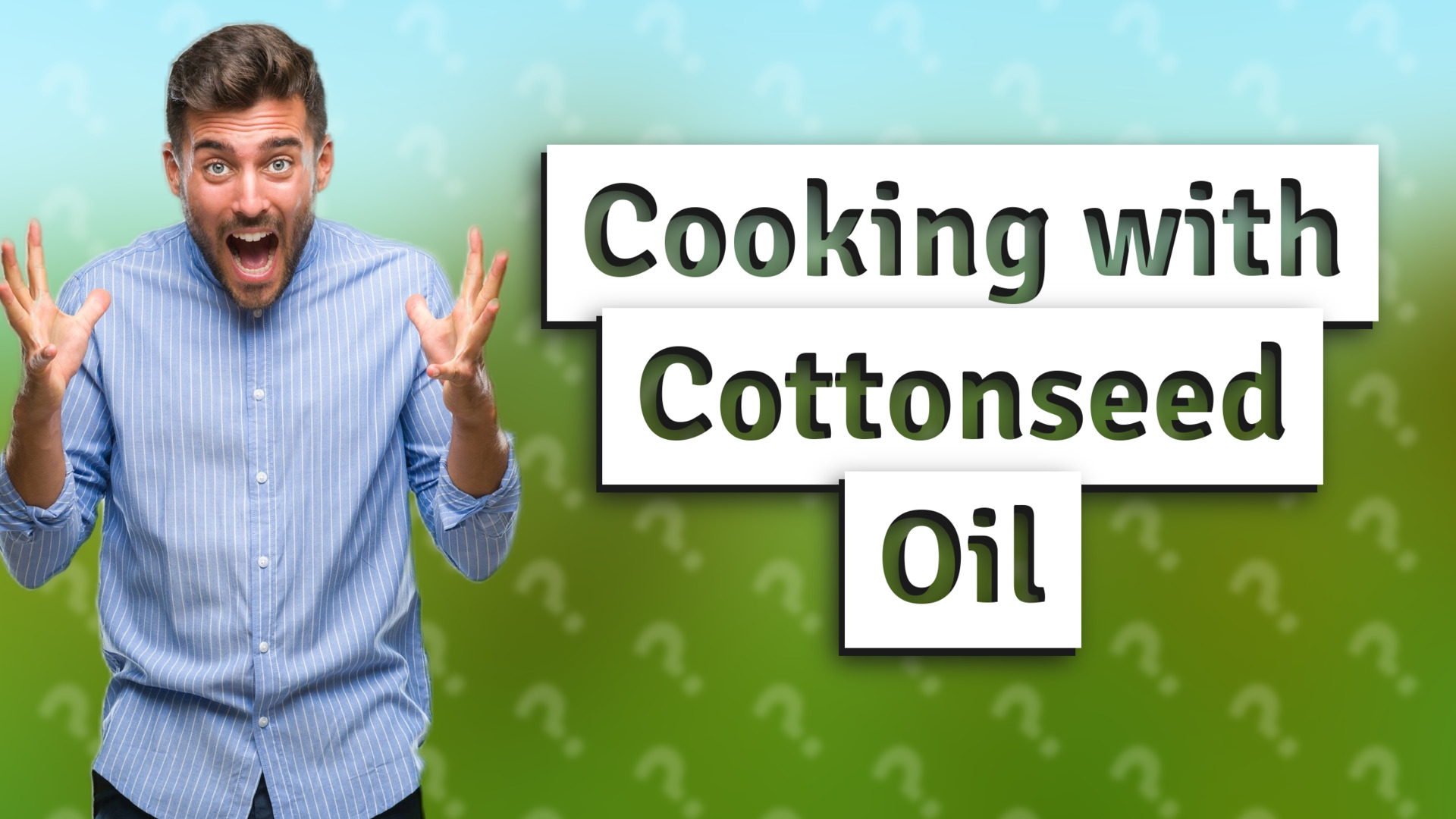Cooking with Cottonseed Oil