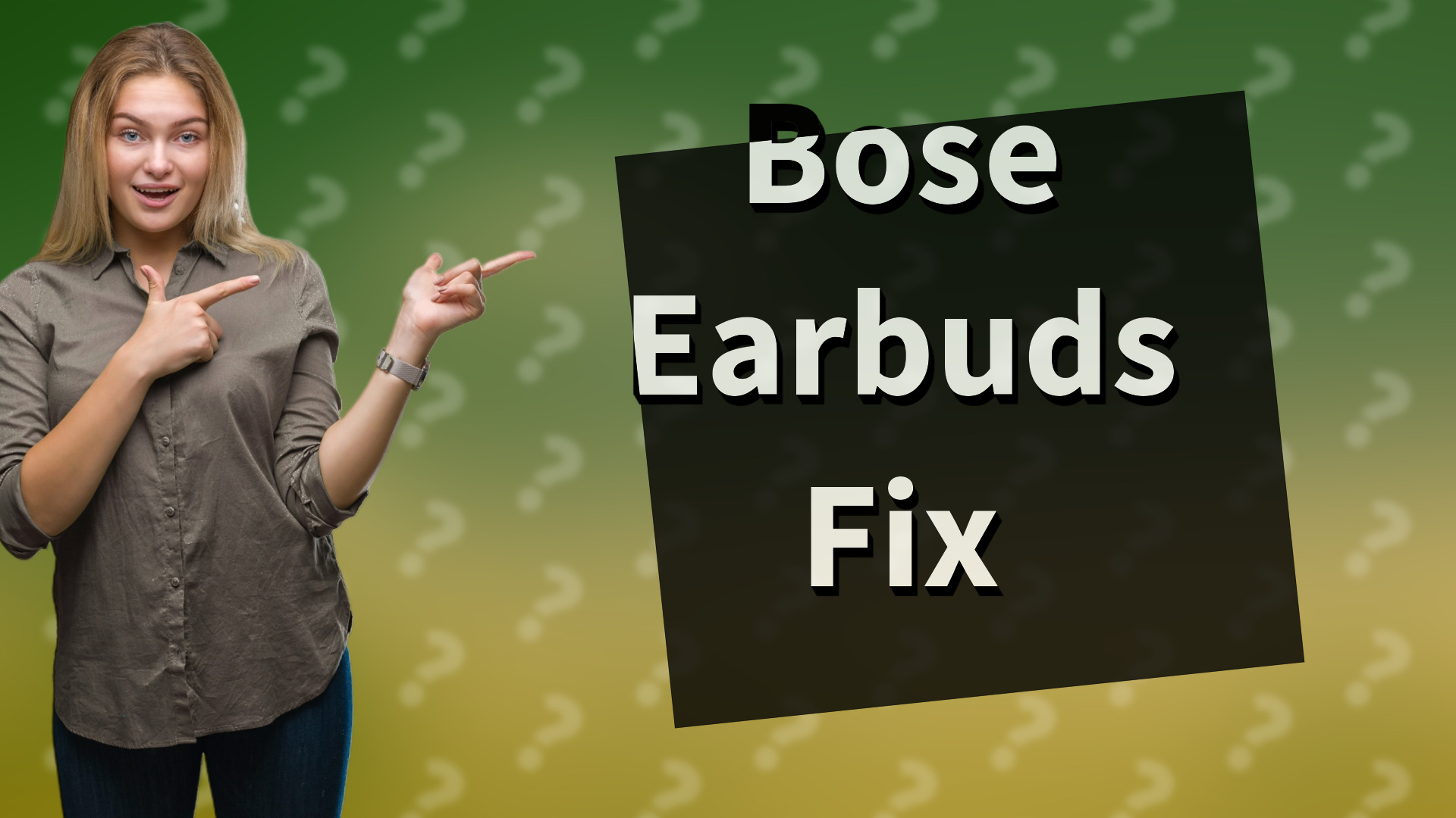 Bose Earbuds Fix