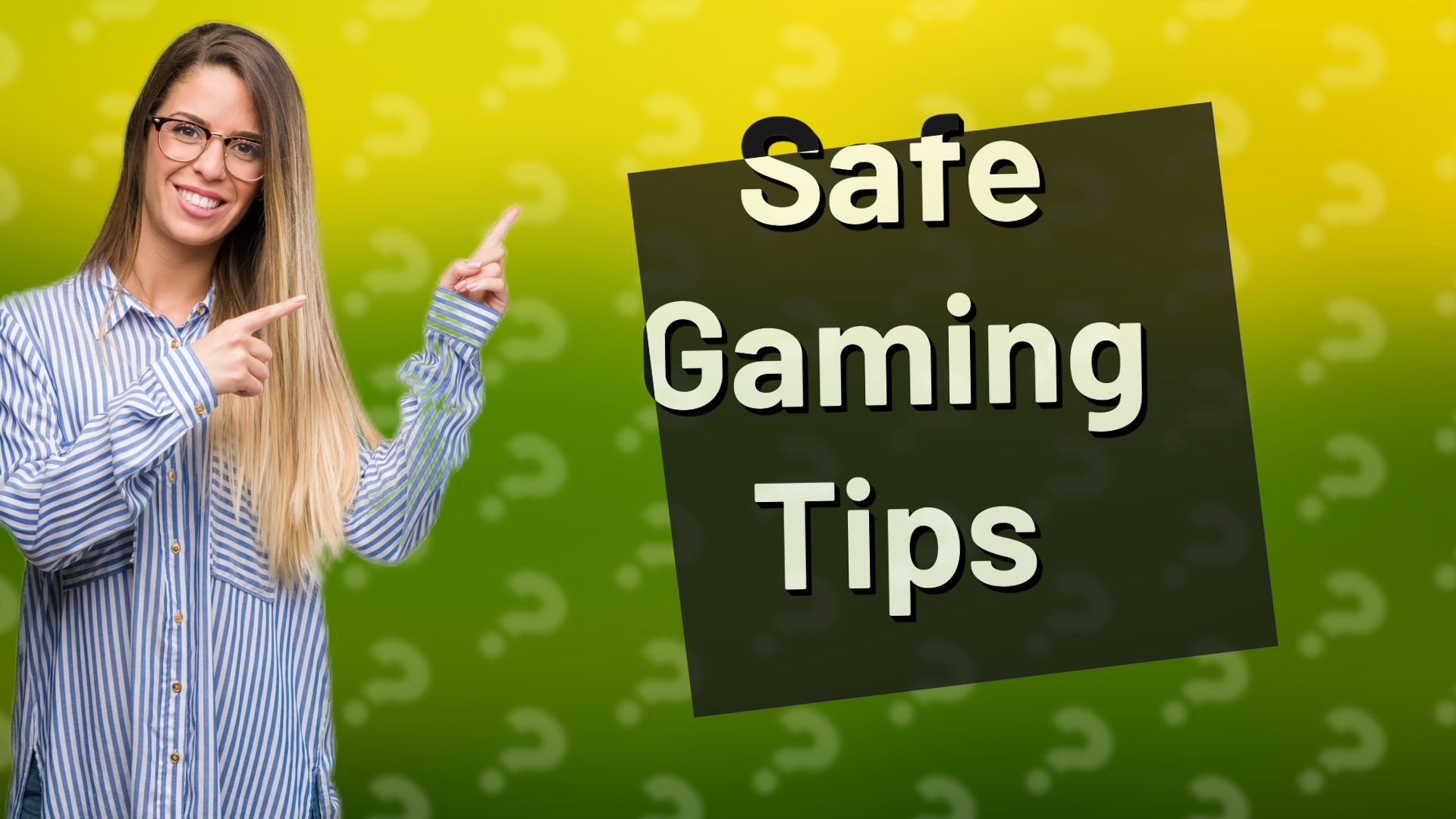 Safe Gaming Tips