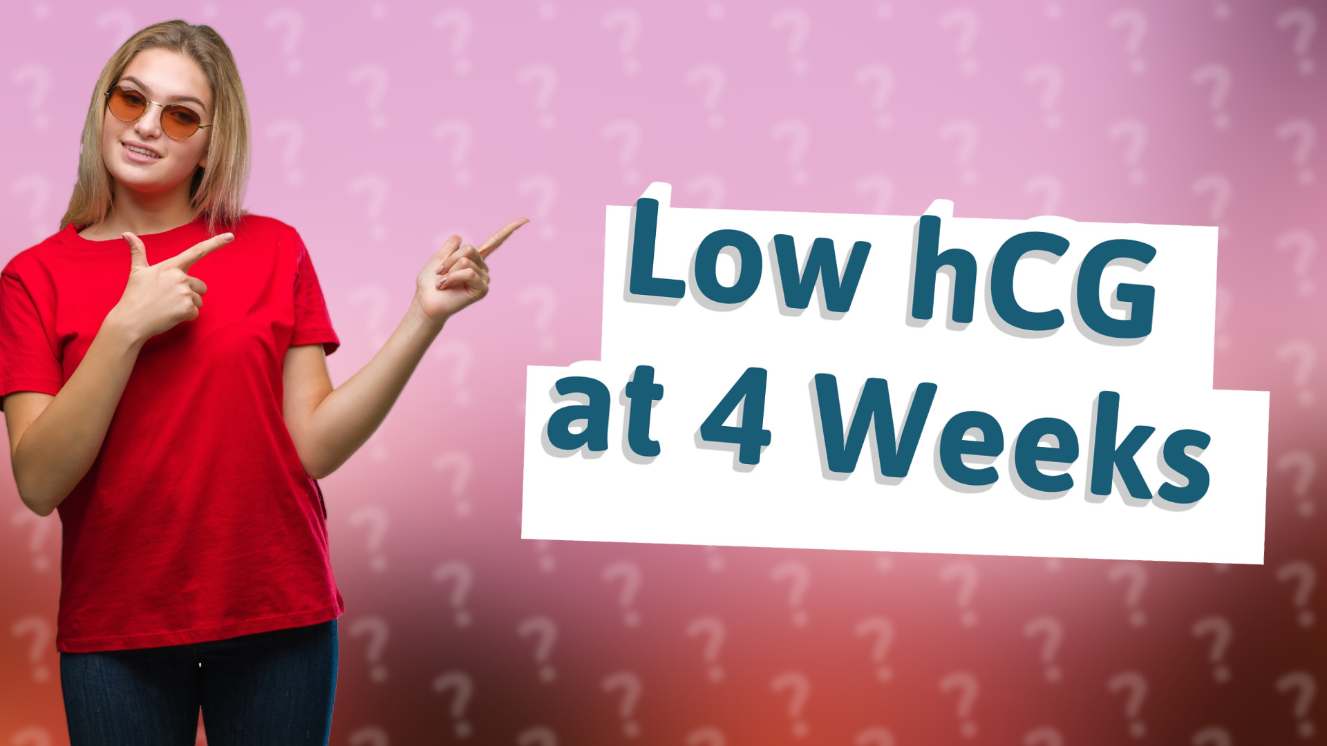 Low hCG at 4 Weeks