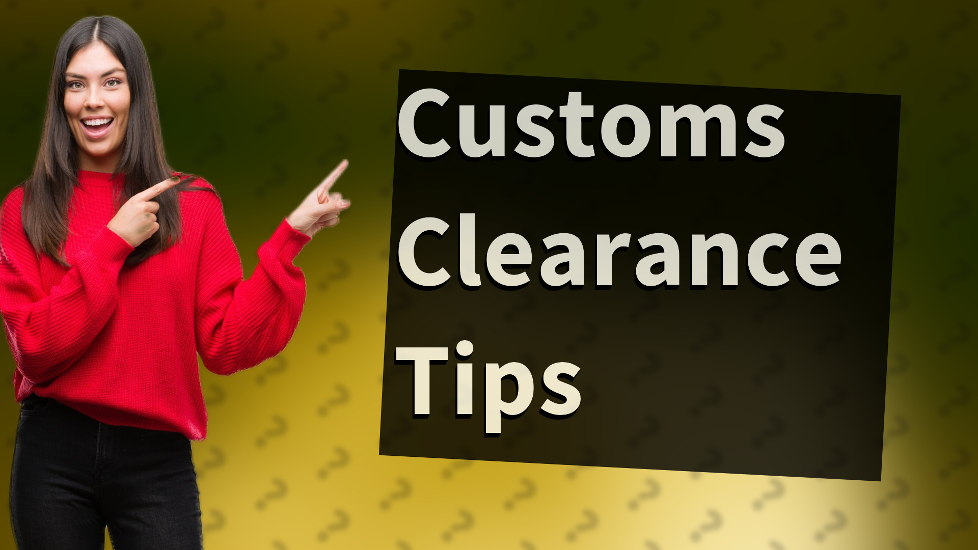 Customs Clearance Tips