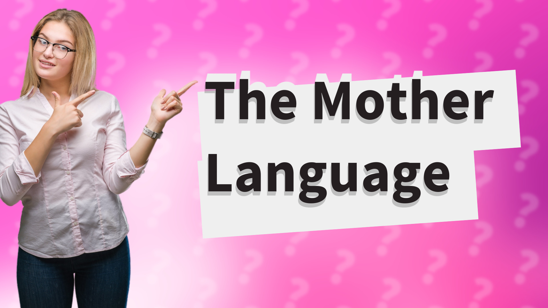 The Mother Language