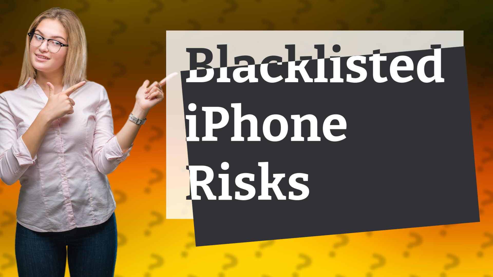 Blacklisted iPhone Risks