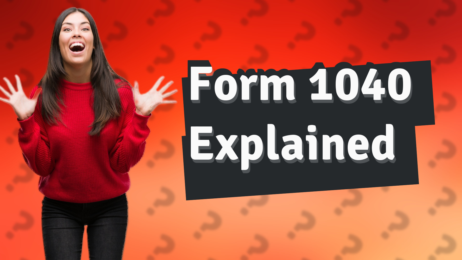 Form 1040 Explained