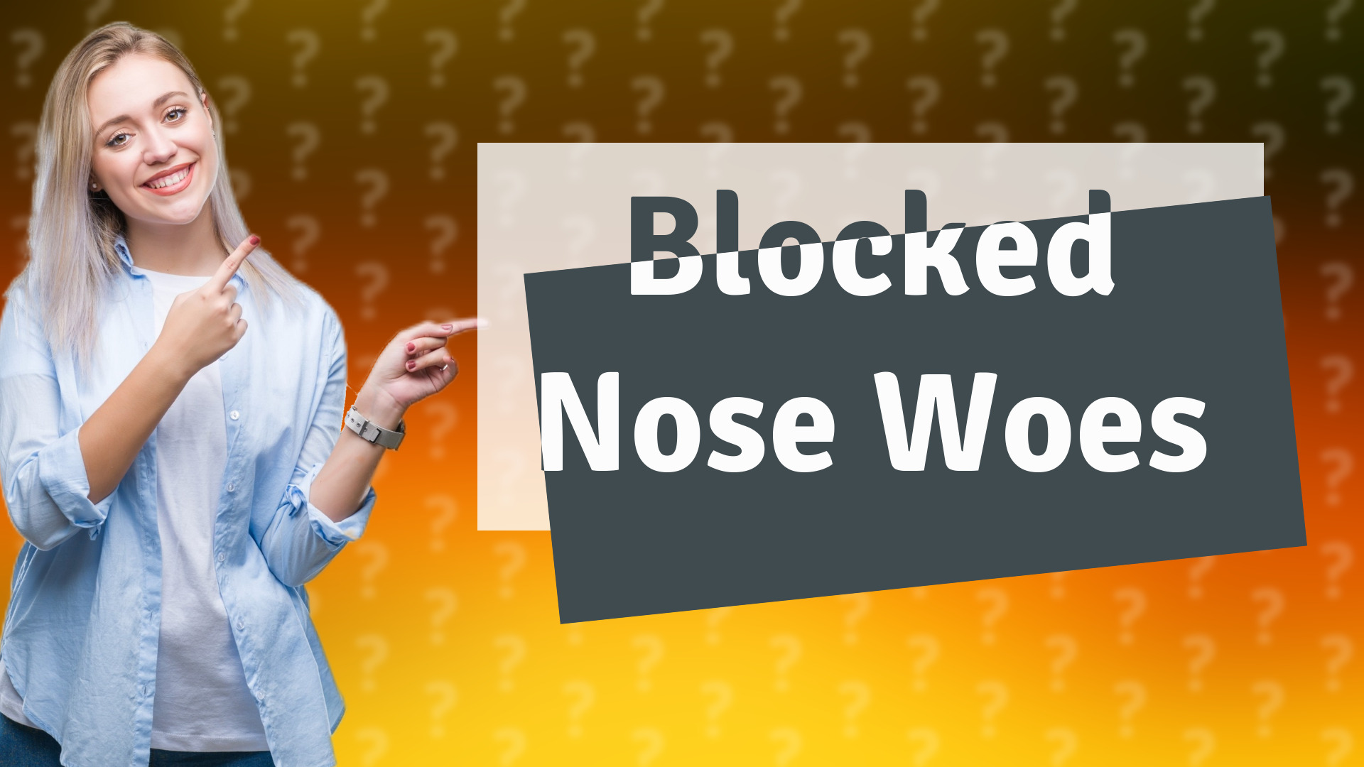 Blocked Nose Woes