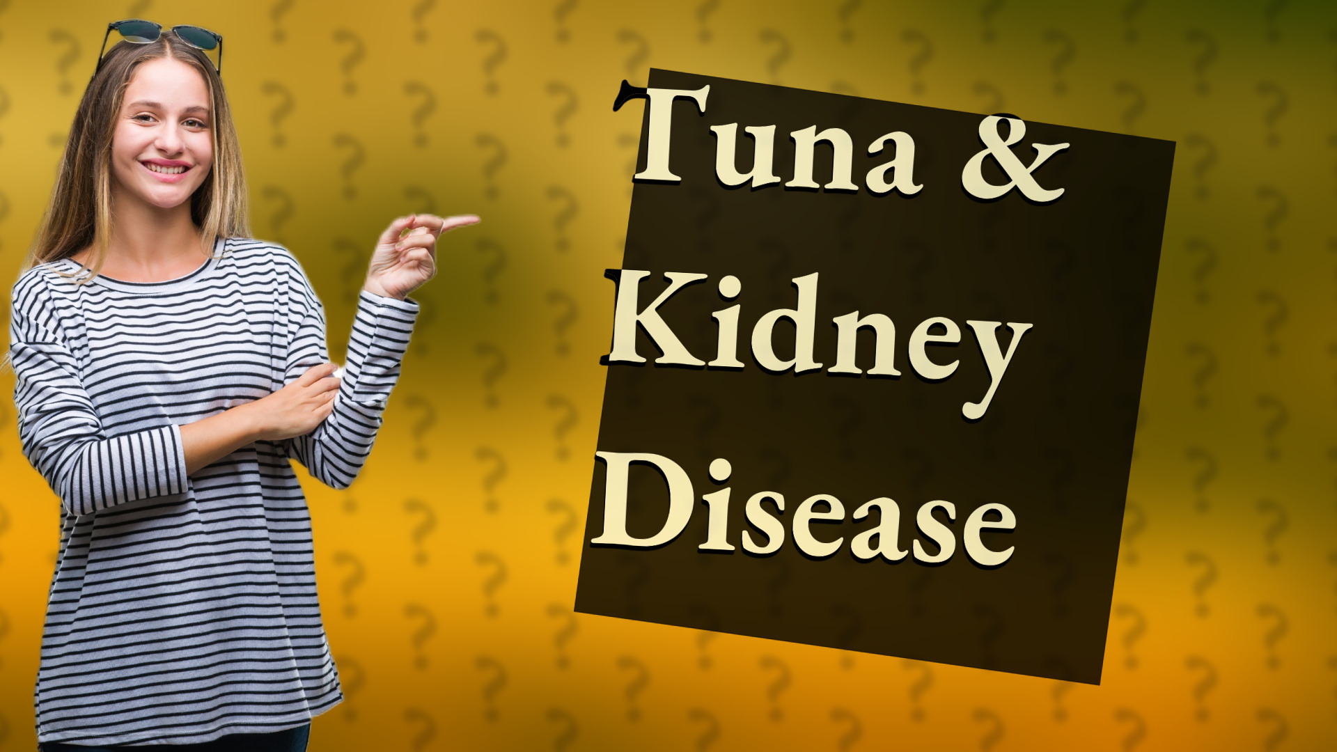 Tuna & Kidney Disease
