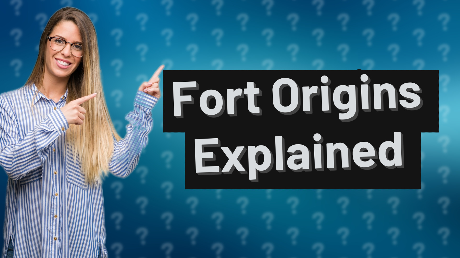 Fort Origins Explained