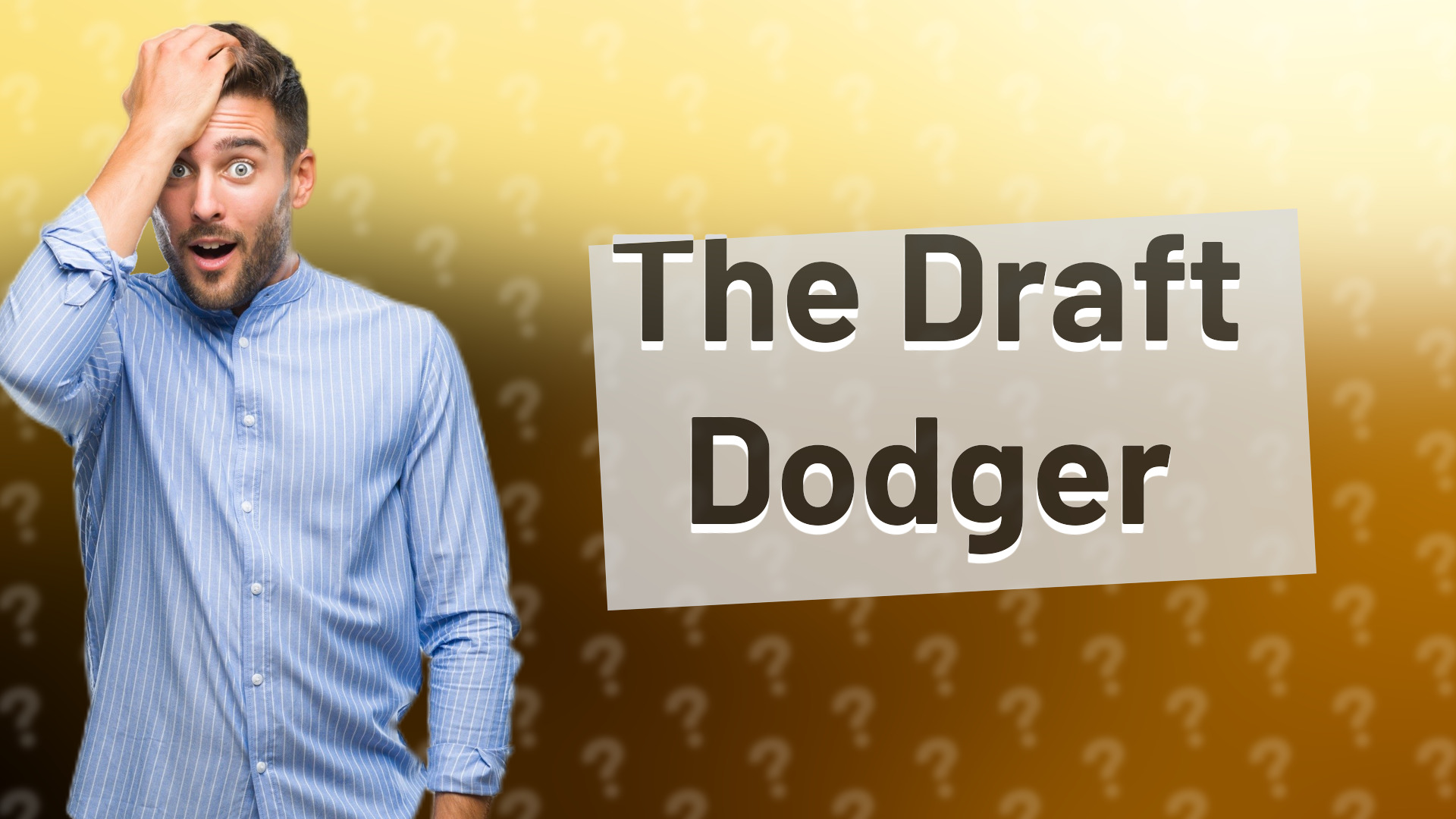 The Draft Dodger