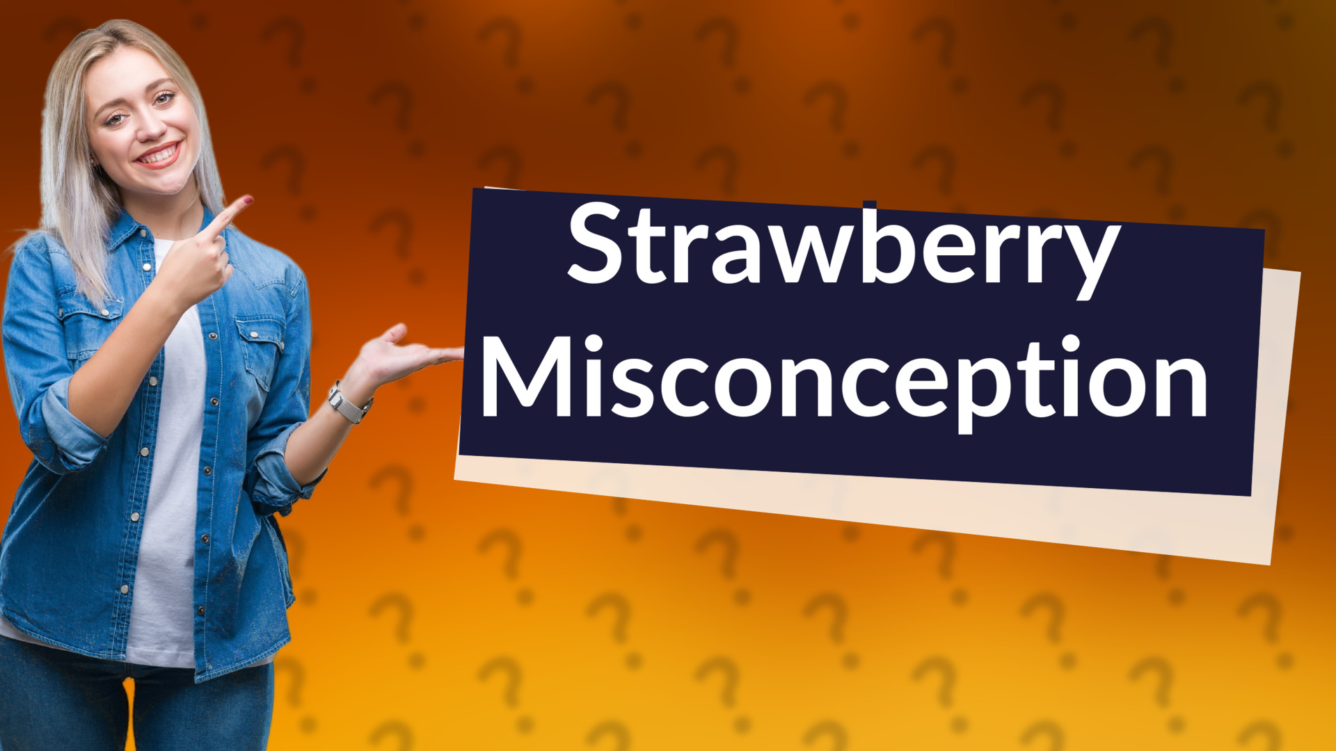 Strawberry Misconception