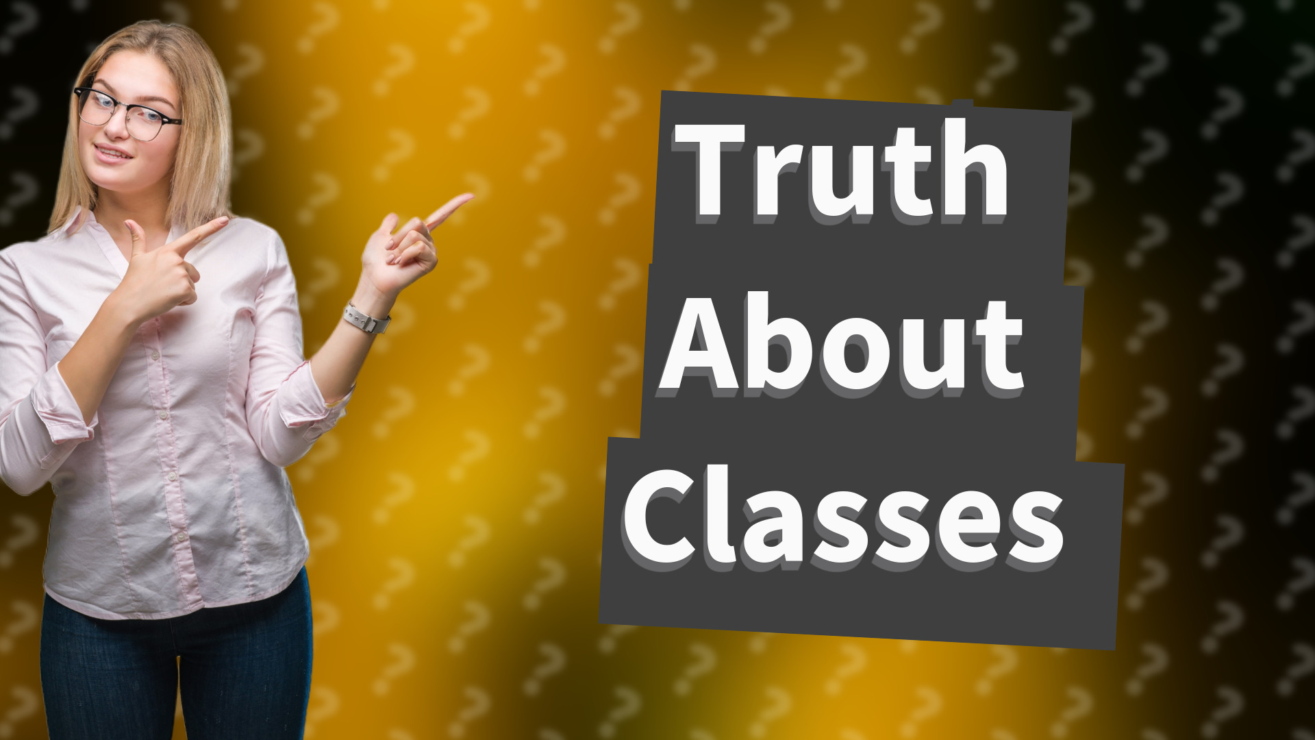 Truth About Classes
