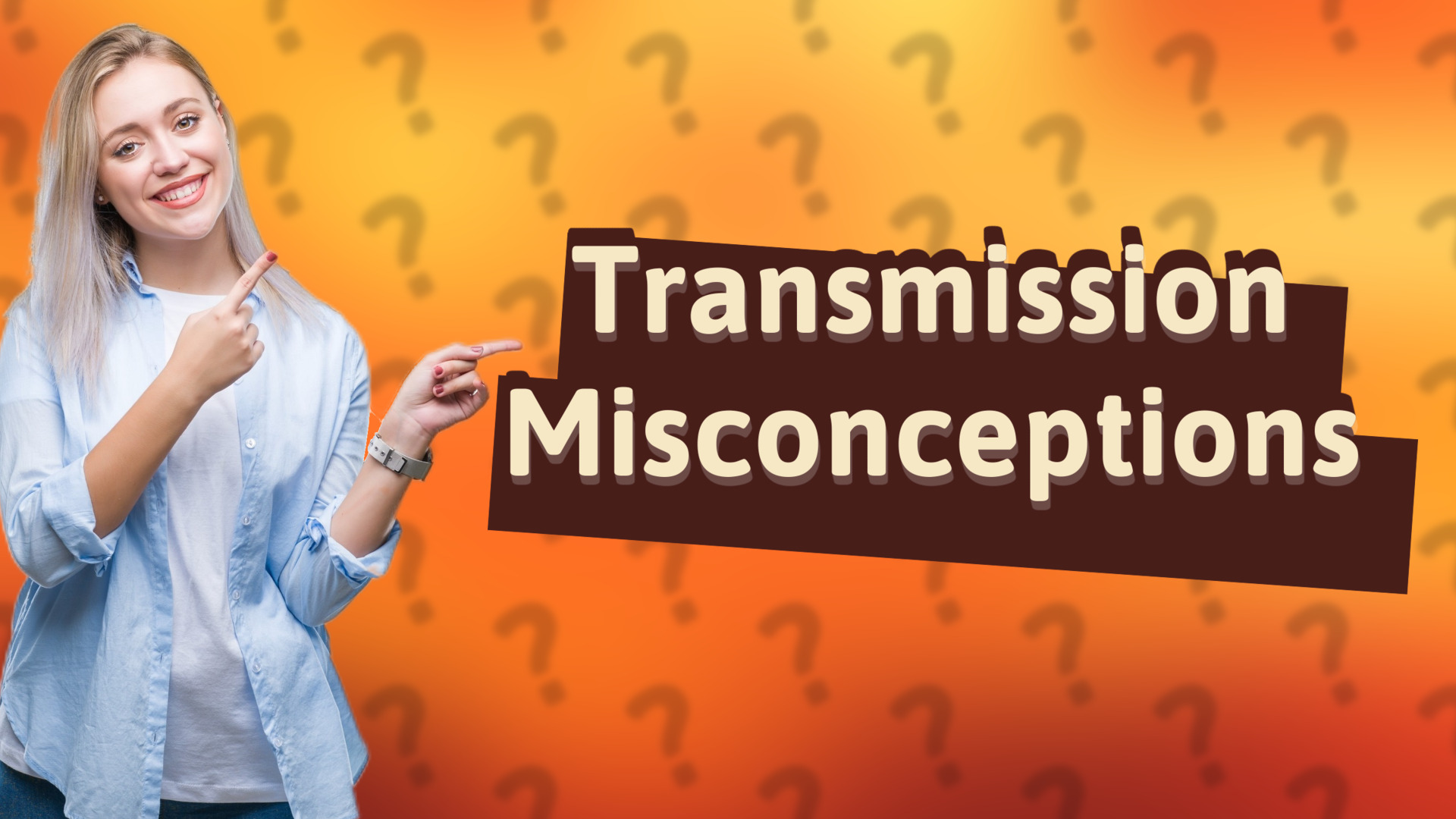 Transmission Misconceptions