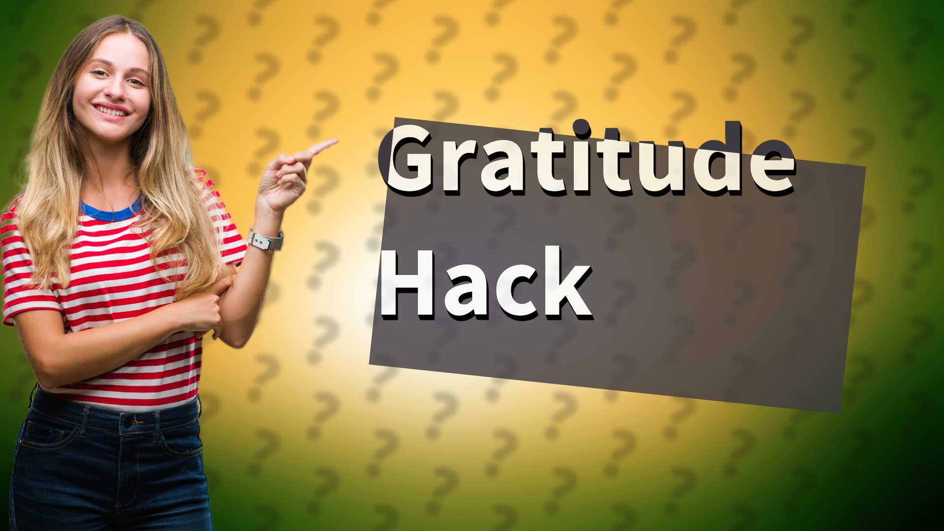 Gratitude Hack