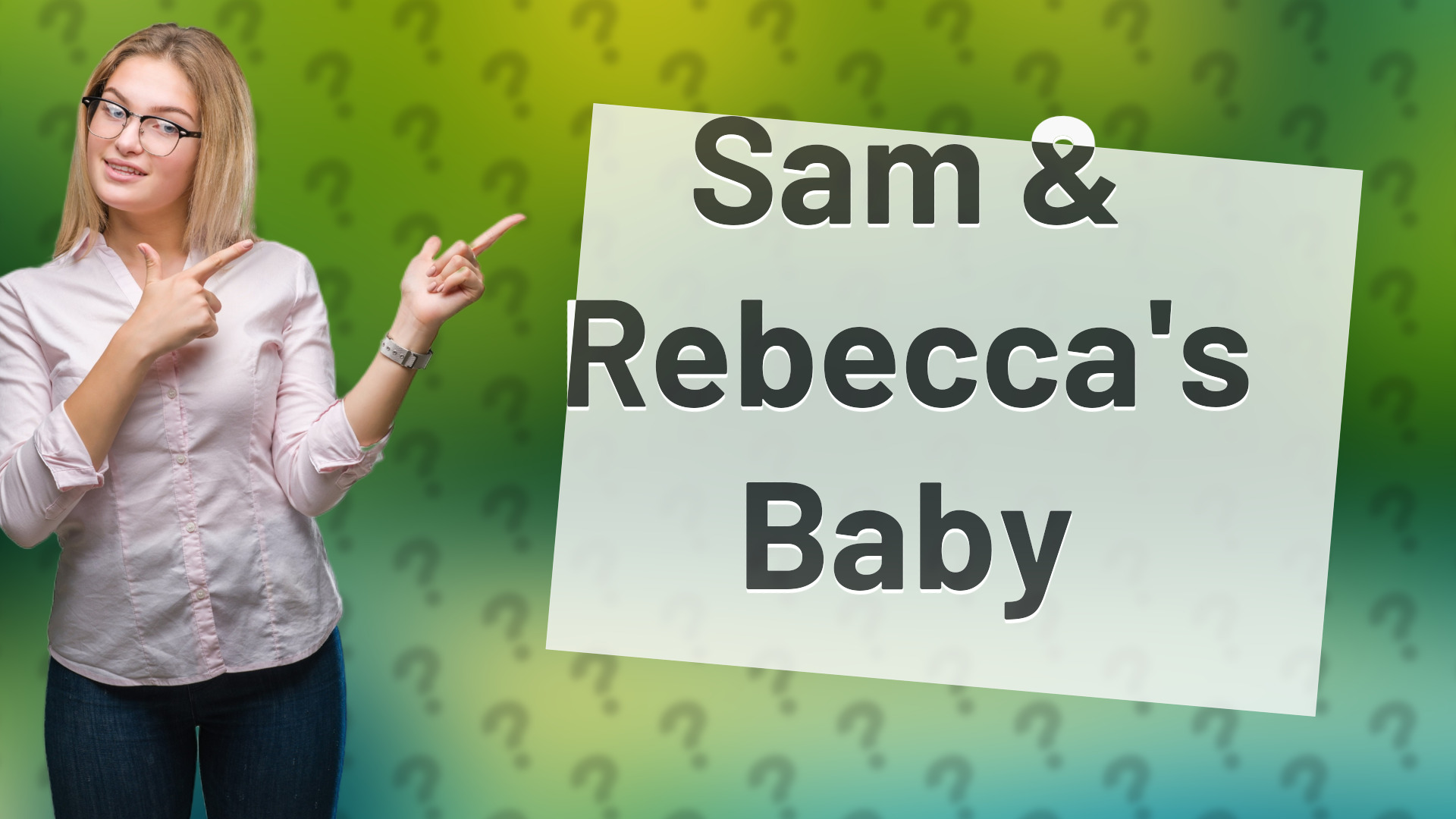 Sam & Rebecca's Baby