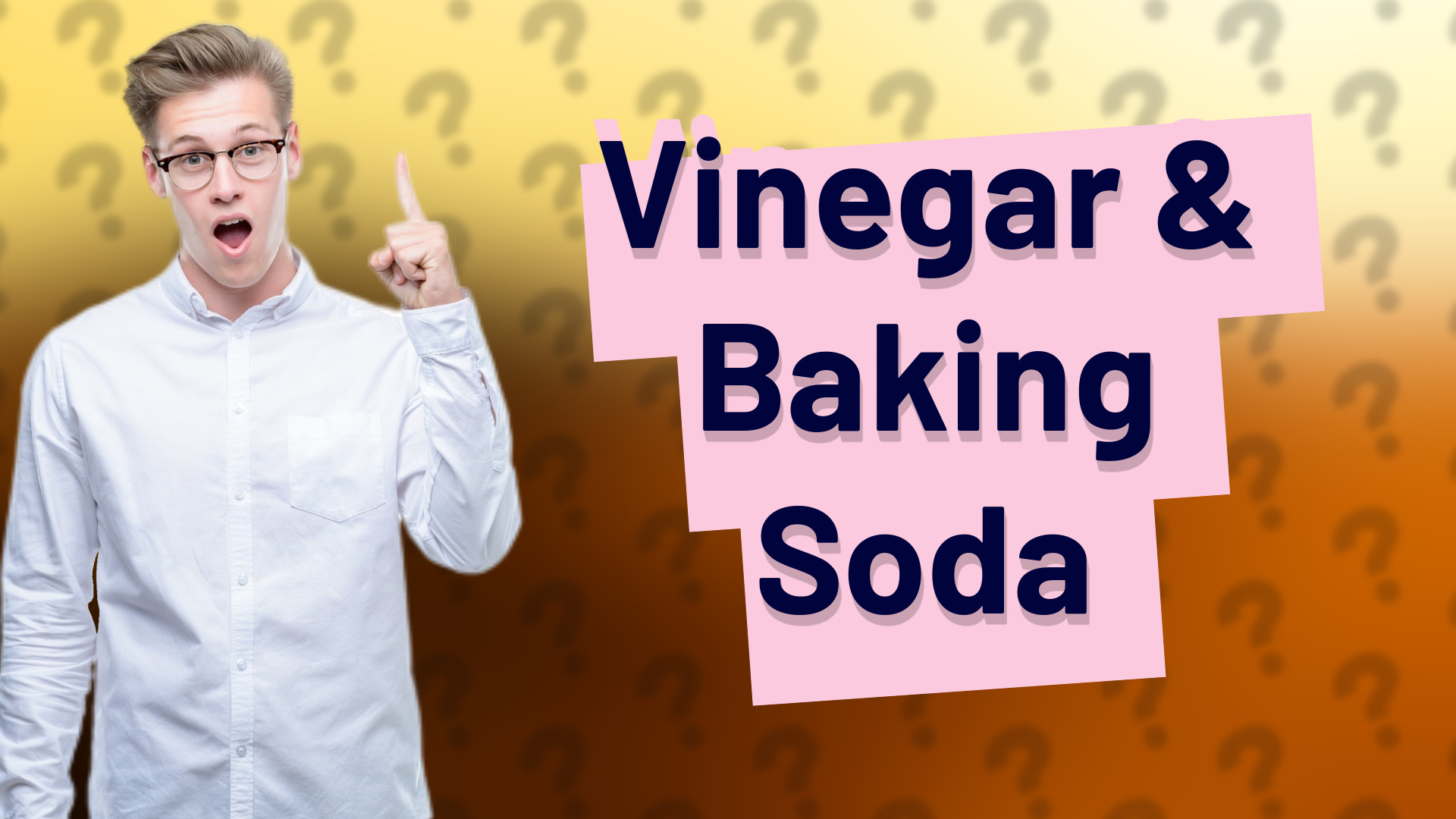 Vinegar & Baking Soda