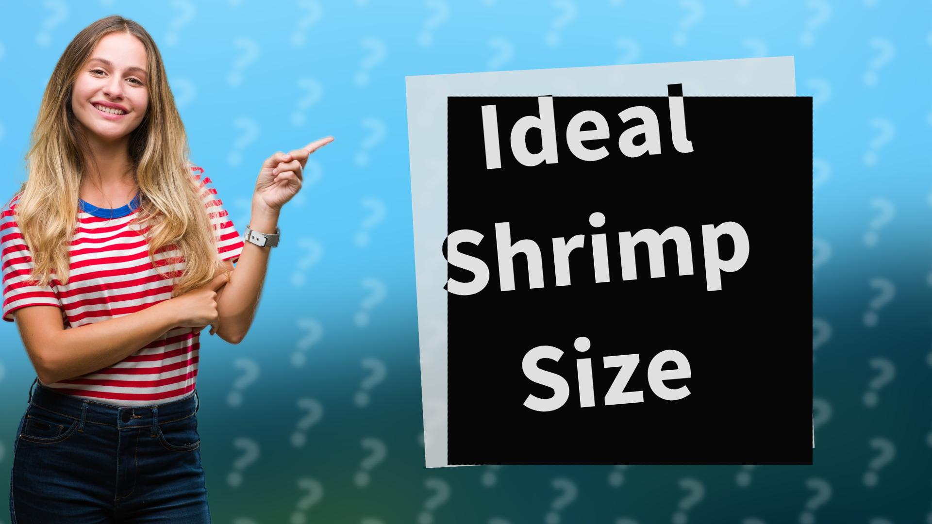 Ideal Shrimp Size