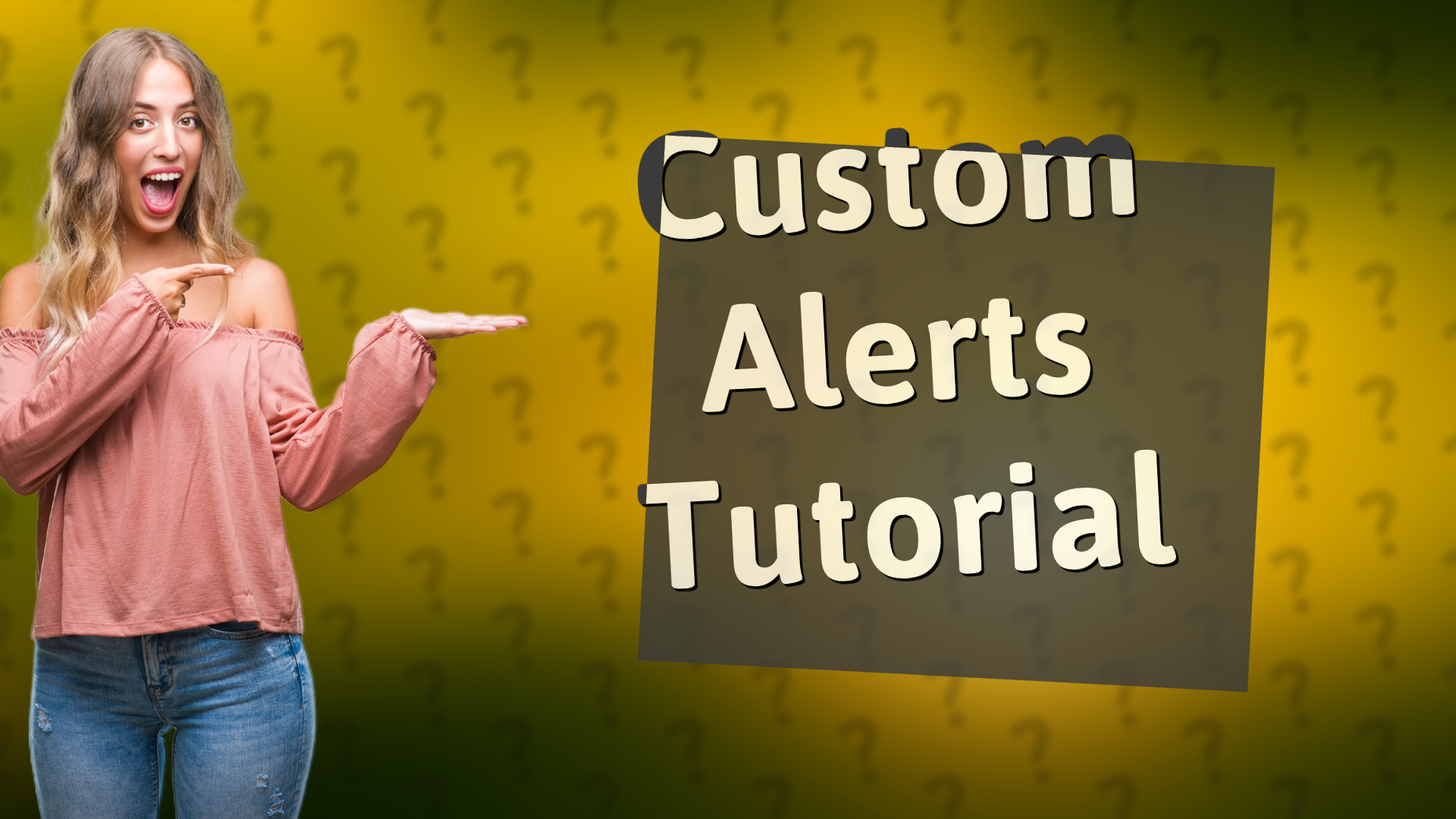 Custom Alerts Tutorial