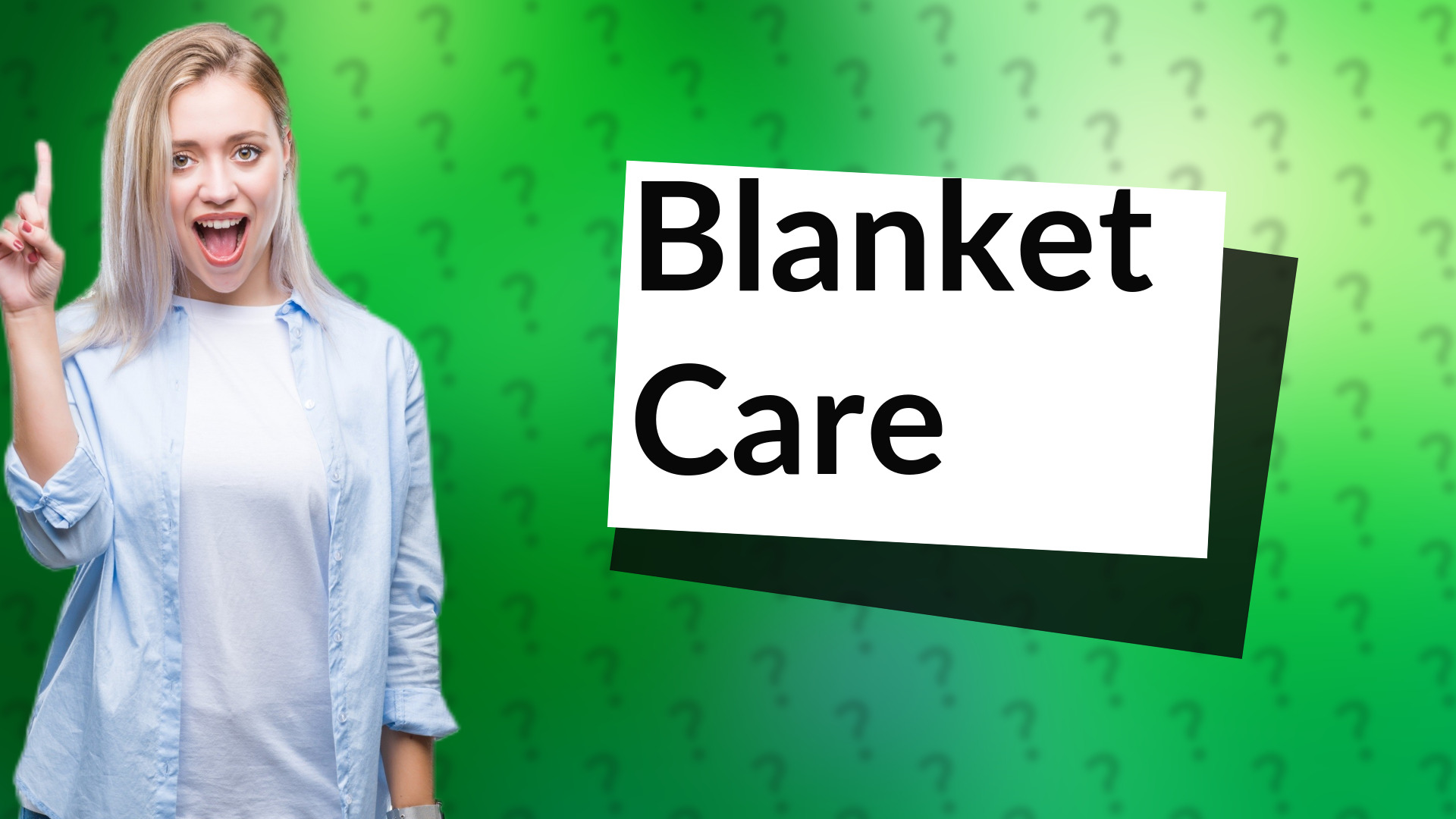 Blanket Care