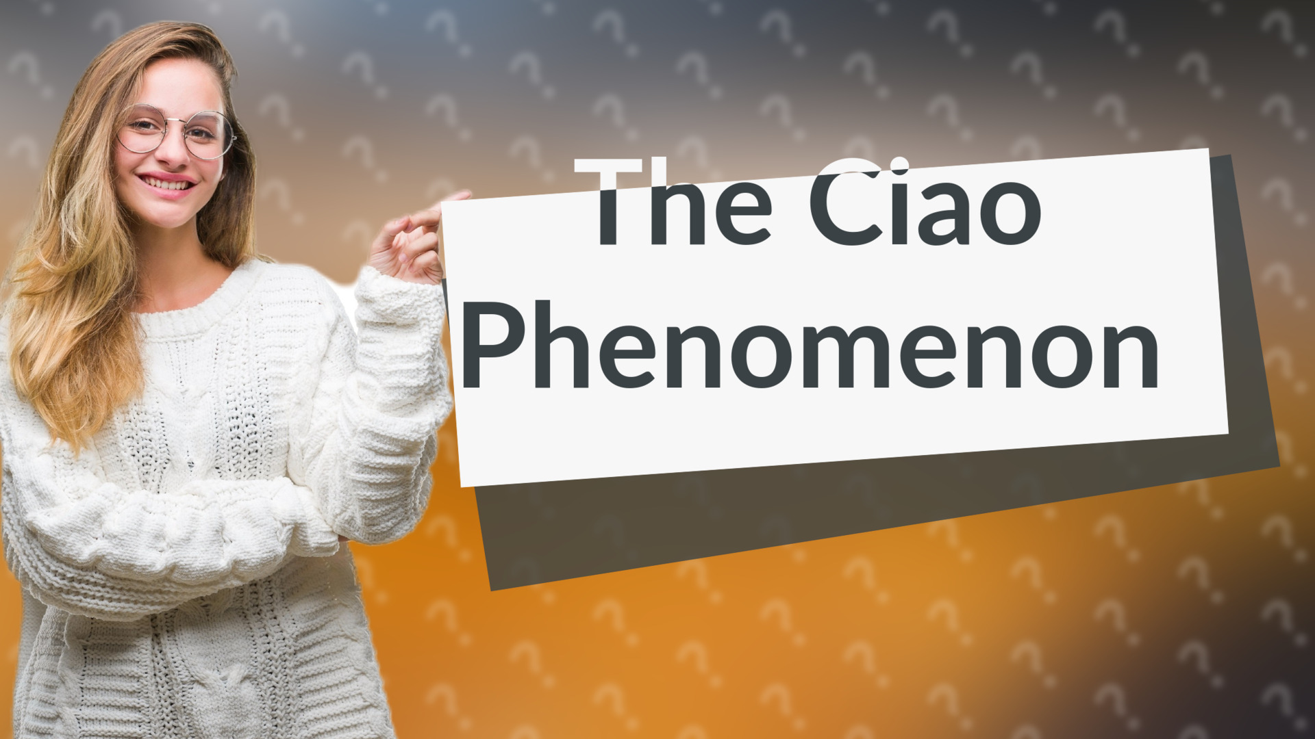 The Ciao Phenomenon