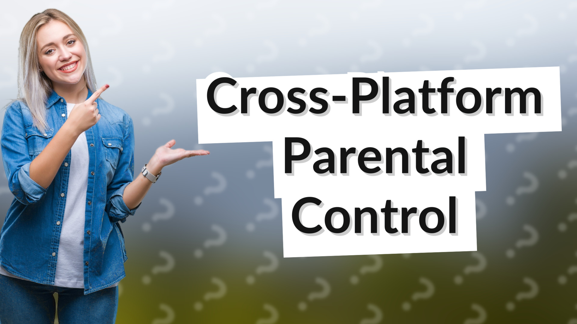 Cross-Platform Parental Control