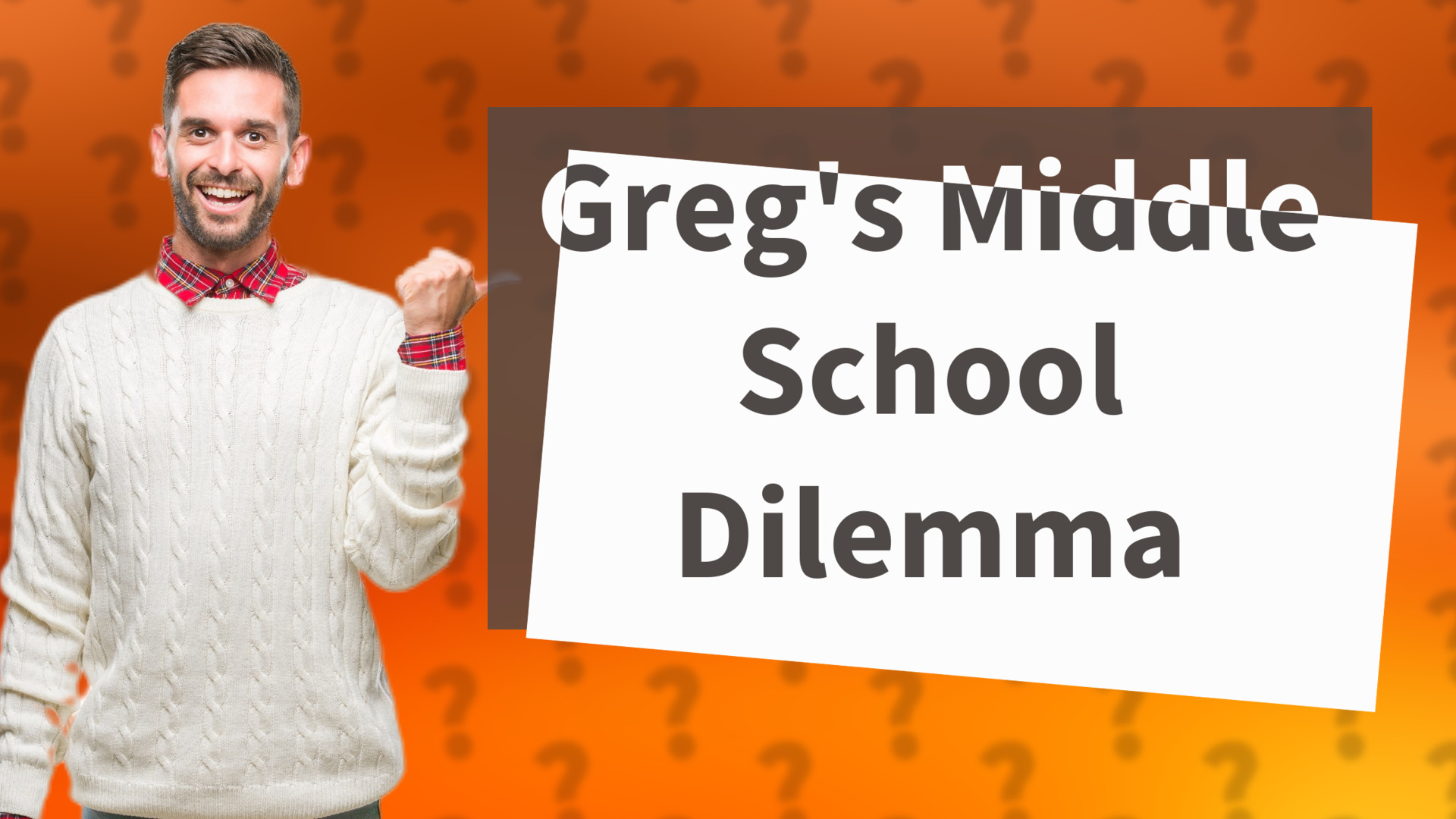 Greg's Middle School Dilemma