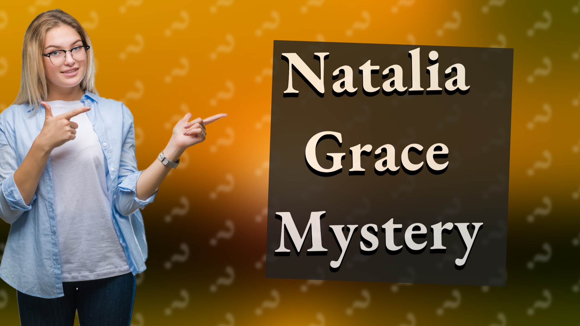 Natalia Grace Mystery