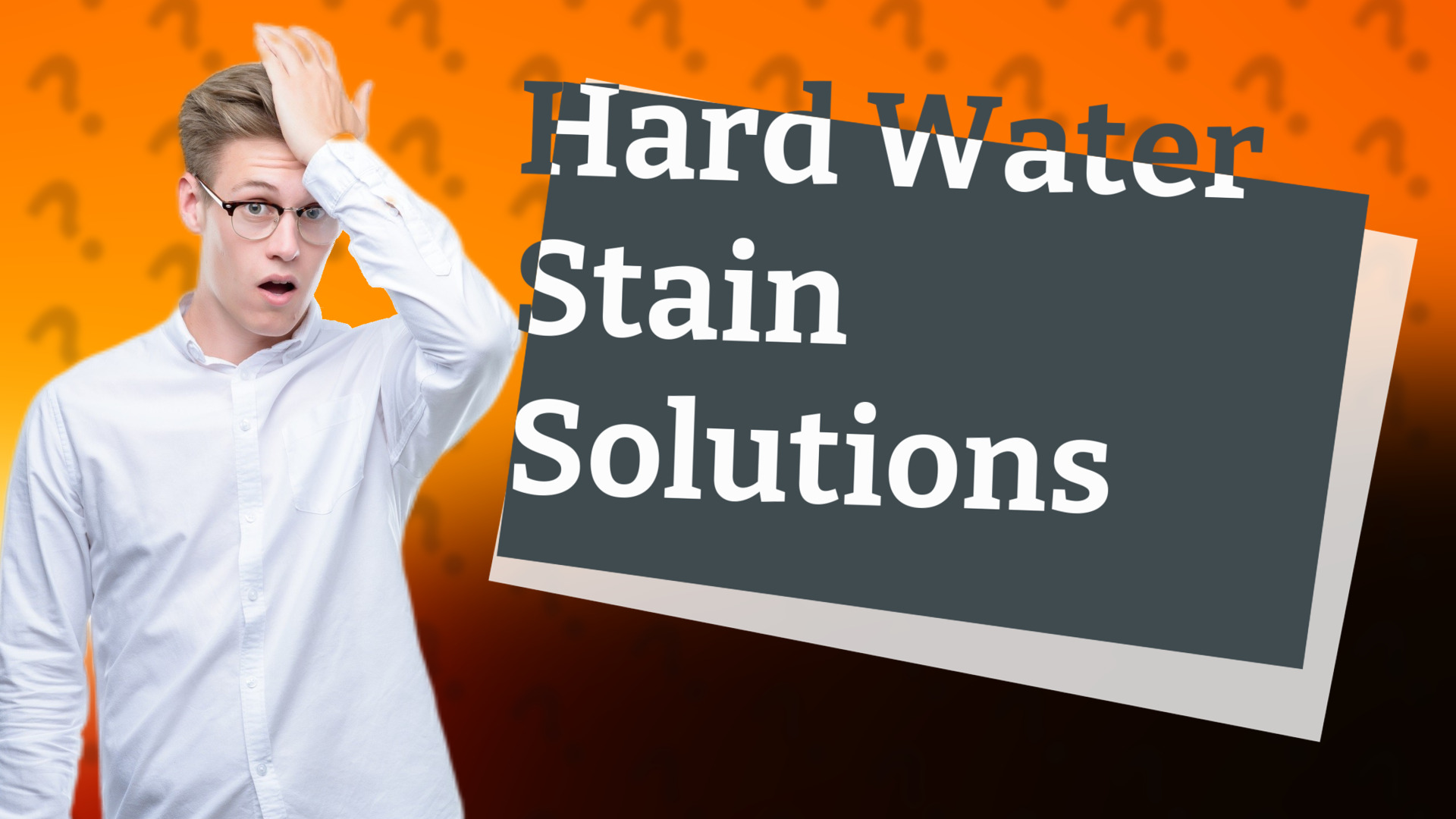Hard Water Stain Solutions