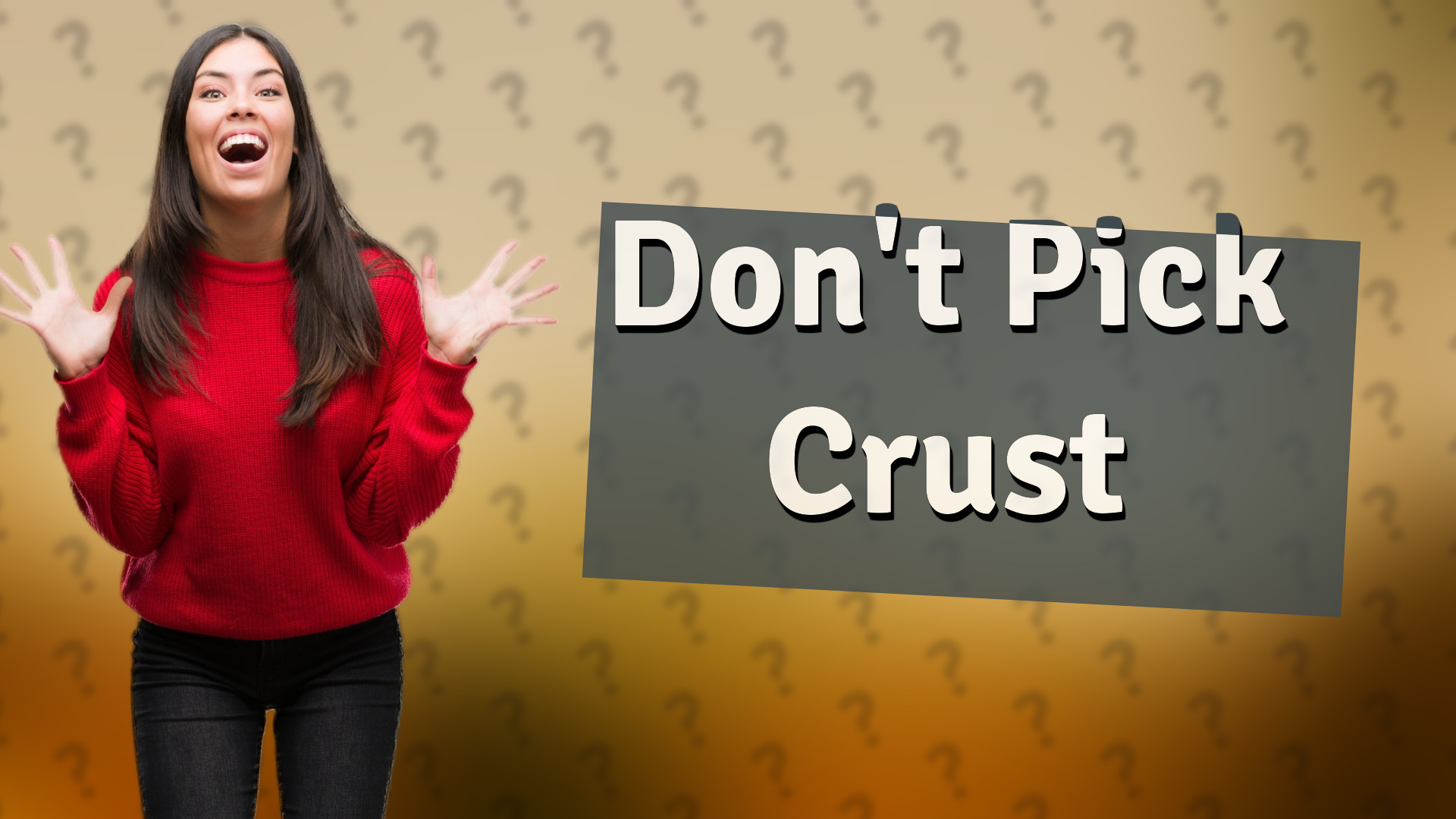 Don't Pick Crust