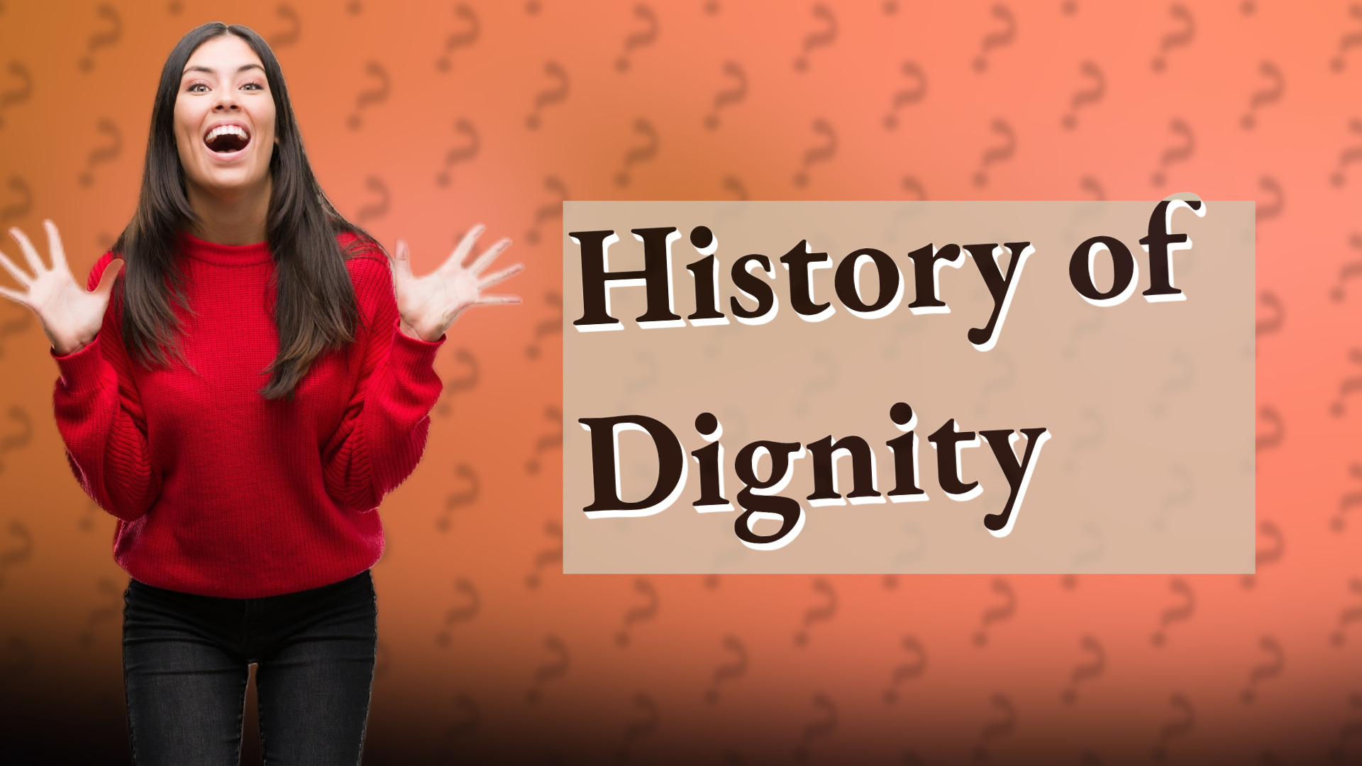 History of Dignity