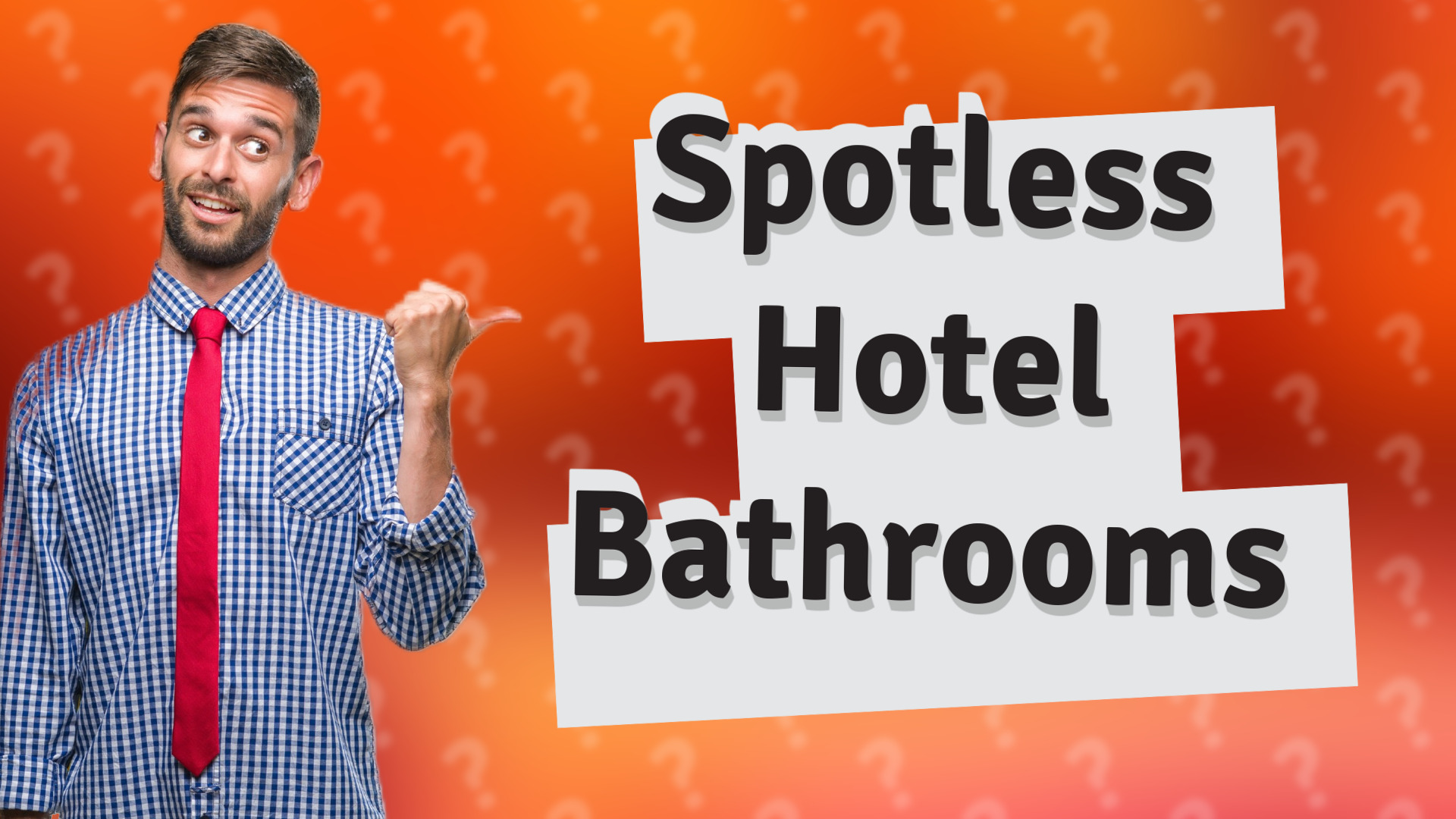 Spotless Hotel Bathrooms