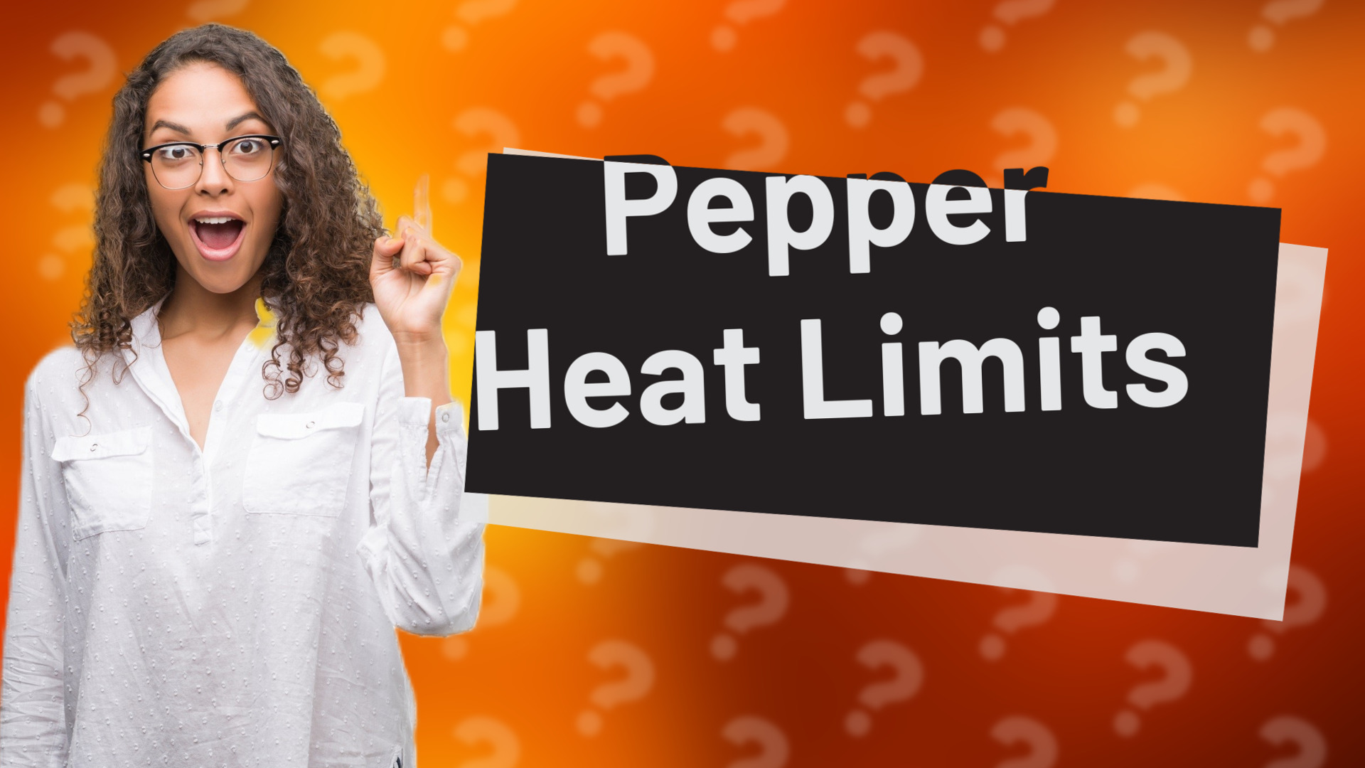 Pepper Heat Limits