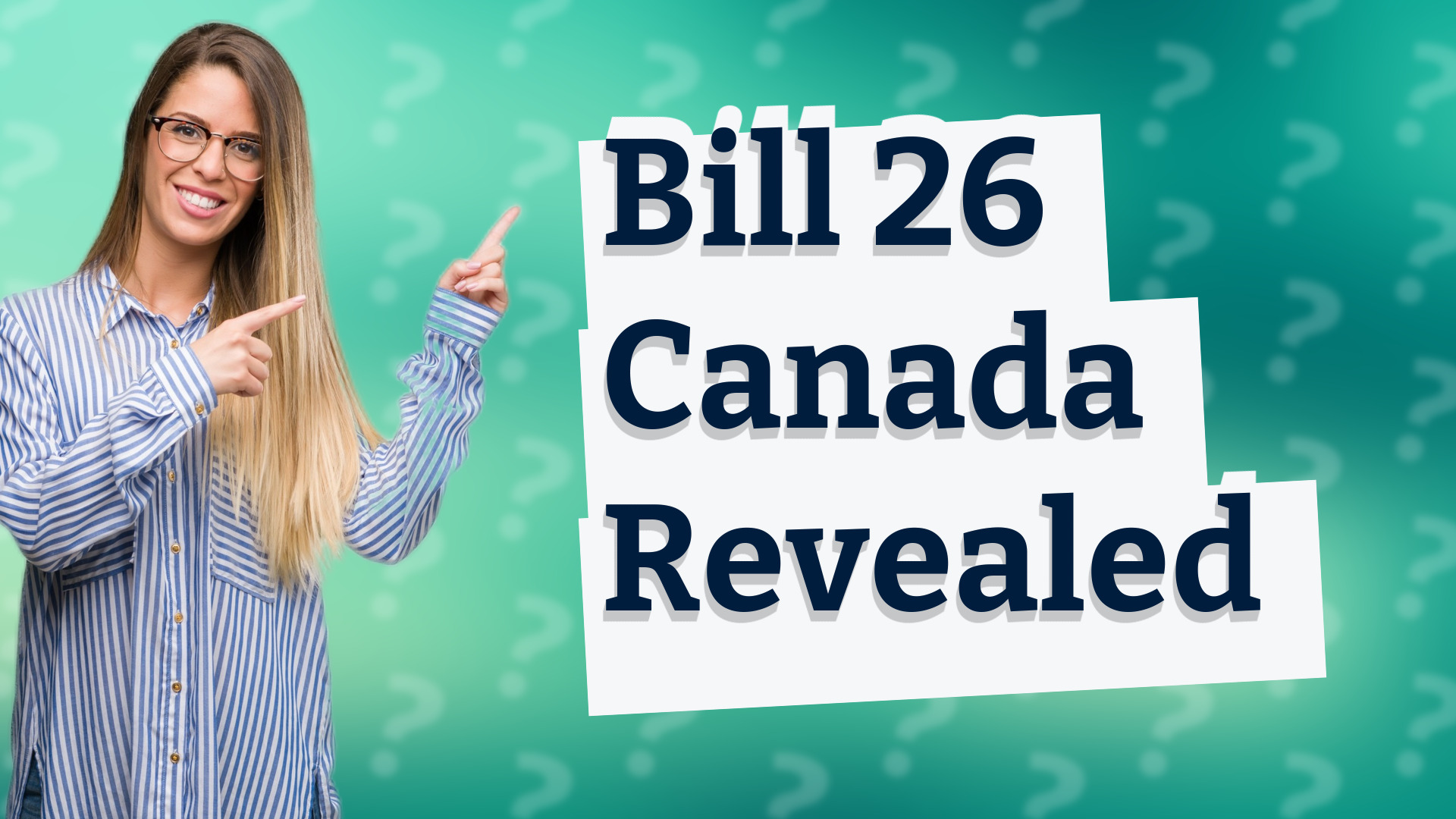 Bill 26 Canada Revealed