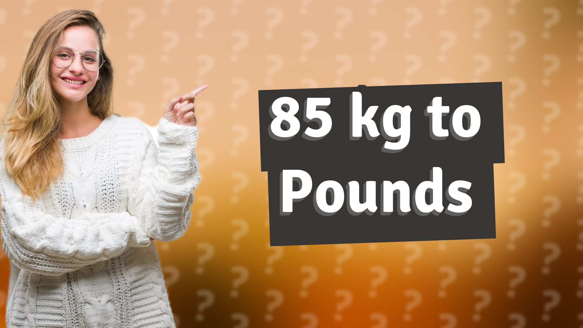 85 kg to Pounds