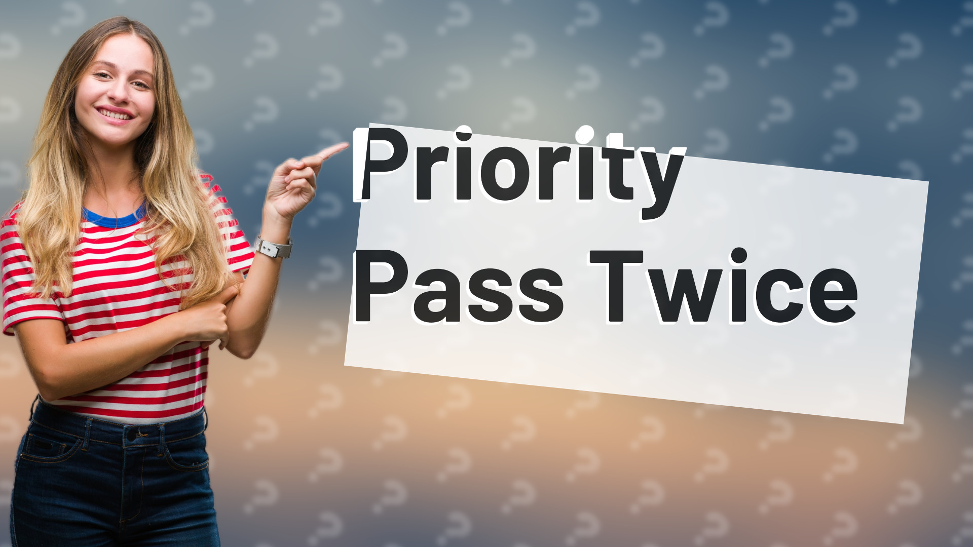 Priority Pass Twice